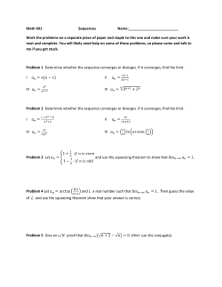 Math 401 Sequences Name: Work the problems on a separate piece