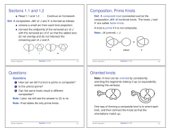 Sections 1.1 and 1.2 Composition, Prime Knots Questions: Oriented