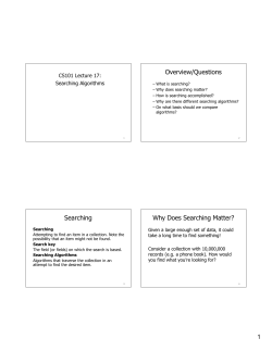 Overview/Questions Searching Why Does Searching Matter?