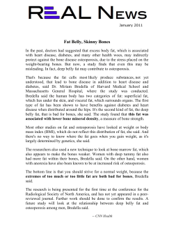 Fat Belly, Skinny Bones