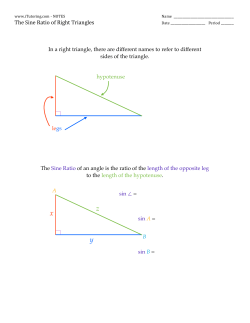 The Sine Ratio of Right Triangles In a right triangle, there are