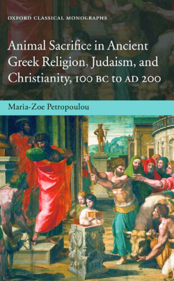 Animal Sacrifice in Ancient Greek Religion, Judaism, and