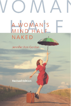A WOMAN`S MIND HALF NAKED: Revised Edition