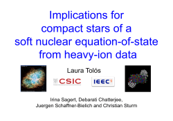 Implications for compact stars of a soft nuclear equation-of