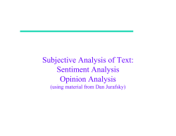 Subjectivity: Sentiment and Opinion Analysis