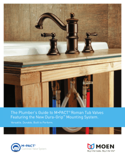 The Plumber`s Guide to M•PACT® Roman Tub Valves Featuring the