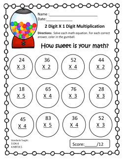 How sweet is your math? 24 X 3 45 X 4 83 X 5 36 X 4 52 X 3 18 X 5