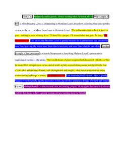 First of all , Madame Loisel is greedy, always wanting what she