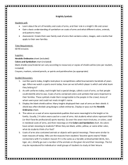 Knightly Symbols Students will: &bull; Learn about the art of heraldry and