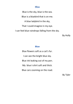 Blue is the sky, blue is the sea. Blue is a bluebird that is on me. A
