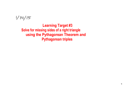 Learning Target #3 Solve for missing sides of a right triangle using