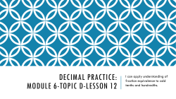 Decimal Practice: Module 6-Topic a