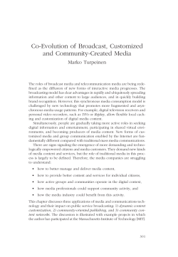 Co-Evolution of Broadcast, Customized and Community