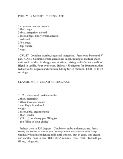 PHILLY 15 MINUTE CHEESECAKE 1 c. graham cracker crumbs 3