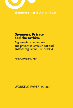 Openness, Privacy and the Archive: Arguments on openness and