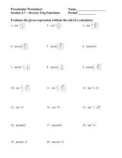 Precalculus Worksheet Name Section 4.7 &ndash; Inverse Trig Functions