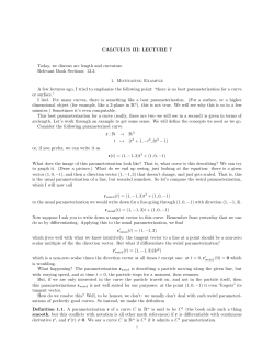 CALCULUS III: LECTURE 7 Today, we discuss arc length and