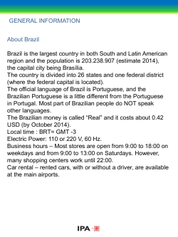 GENERAL INFORMATION About Brazil Brazil is the largest country