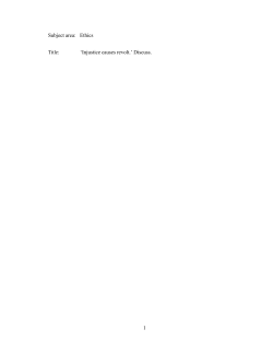 Ethics Title: `Injustice causes revolt.`