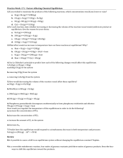 Practice Work: 17.1 Factors Affecting Chemical Equilibrium 1.If you