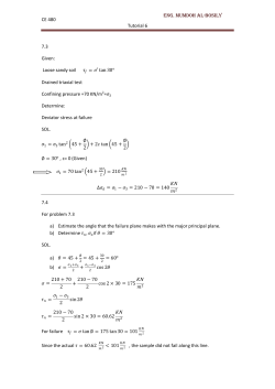 CE 480 Tutorial 6 7.3 Given: Loose sandy soil = &prime; tan 30&deg; Drained