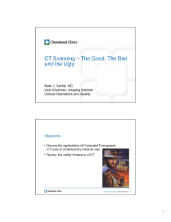 CT Scanning &ndash; The Good, The Bad and the Ugly