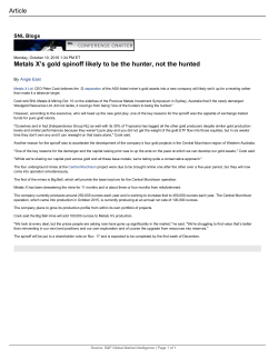 Metals X`s gold spinoff likely to be the hunter, not the hunted Article