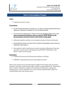 Andrew B. Wolff, MD Goals: Progressive return to sport. Precautions
