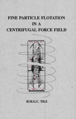 FINE PARTICLE FLOTATION IN A CENTRIFUGAL FORCE FIELD