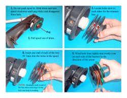 1. Do not push spool in. Hold drum and turn spool clockwise until