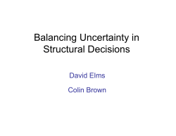Balancing Uncertainty in Structural Decisions
