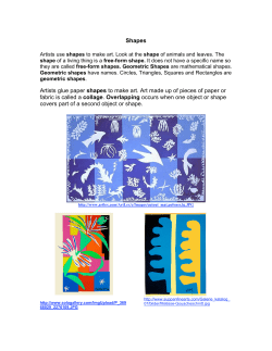 Shapes Artists glue paper shapes to make art. Art made up of pieces