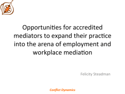 Opportuni"es for accredited mediators to expand their prac"ce into