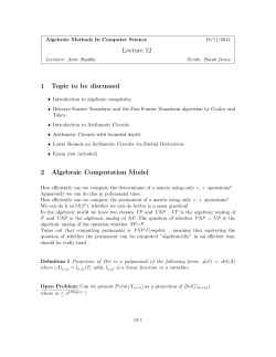 Lecture 12 1 Topic to be discussed 2 Algebraic Computation Model