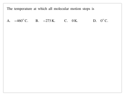 The temperature at which all molecular motion stops is A. &minus;460 B