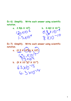 Ex 6) Simplify. Write each answer using scientific notation. a. 2.5(6 X