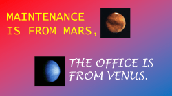 MAINTENANCE IS FROM MARS,
