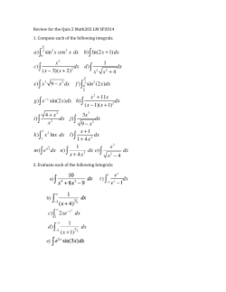 a) sin2 x cos2 x dx b ) ln(2x +1)dx c) x2 (x 3)(x + 2)2 dx d) 1 x2 x2 + 4