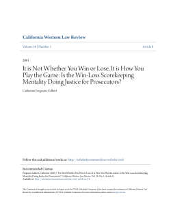 It is Not Whether You Win or Lose, It is How You Play the Game: Is