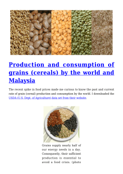 Production and consumption of grains (cereals) by the world and
