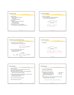 Sequential Logic Circuits with feedback Simplest circuits with