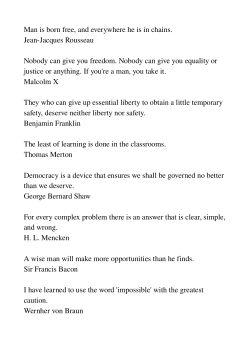 Man is born free, and everywhere he is in chains. JeanJacques