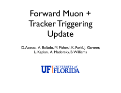Forward Muon + Tracker Triggering Update