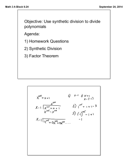 Objective: Use synthetic division to divide polynomials Agenda: 1