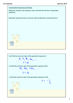 9.3 Geometric Sequences and Series Objective: Students will