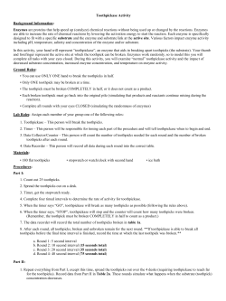 Toothpickase Activity Background Information: Enzymes are proteins