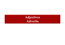 Adjectives Adverbs