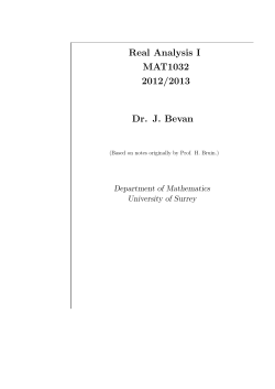 Real Analysis I MAT1032 2012/2013 Dr. J. Bevan