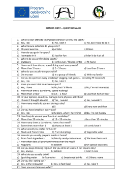 FITNESS FIRST &ndash; QUESTIONNAIRE 1. What is your attitude to