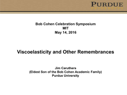 Viscoelasticity and Other Remembrances
